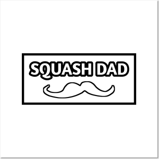 Squash dad , Gift for Squash players With Mustache Posters and Art